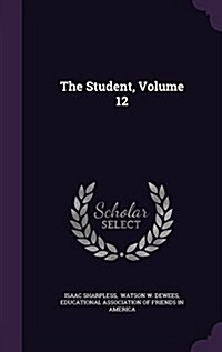 The Student, Volume 12 (Hardcover)