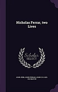 Nicholas Ferrar, Two Lives (Hardcover)