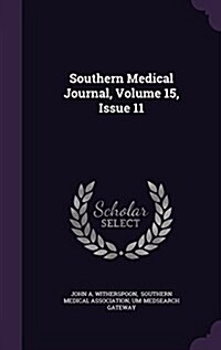 Southern Medical Journal, Volume 15, Issue 11 (Hardcover)