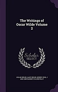 The Writings of Oscar Wilde Volume 2 (Hardcover)