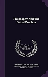 Philosophy and the Social Problem (Hardcover)