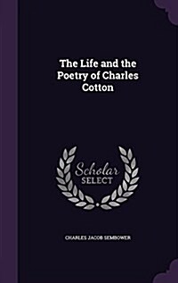 The Life and the Poetry of Charles Cotton (Hardcover)