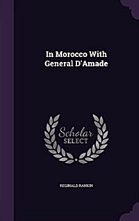 In Morocco with General DAmade (Hardcover)