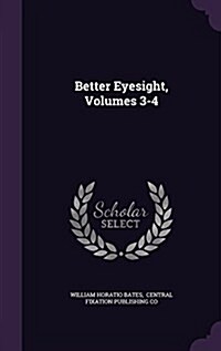 Better Eyesight, Volumes 3-4 (Hardcover)