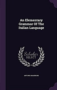 An Elementary Grammar of the Italian Language (Hardcover)