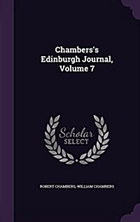 Chamberss Edinburgh Journal, Volume 7 (Hardcover)