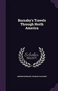 Burnabys Travels Through North America (Hardcover)