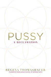Pussy: A Reclamation (Hardcover)