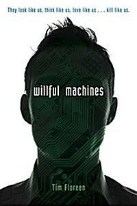 Willful Machines (Paperback, Reprint)