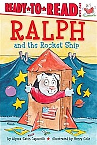 Ralph and the Rocket Ship: Ready-To-Read Level 1 (Paperback)