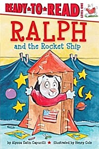 Ralph and the Rocket Ship: Ready-To-Read Level 1 (Hardcover)