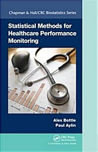 Statistical Methods for Healthcare Performance Monitoring (Hardcover)