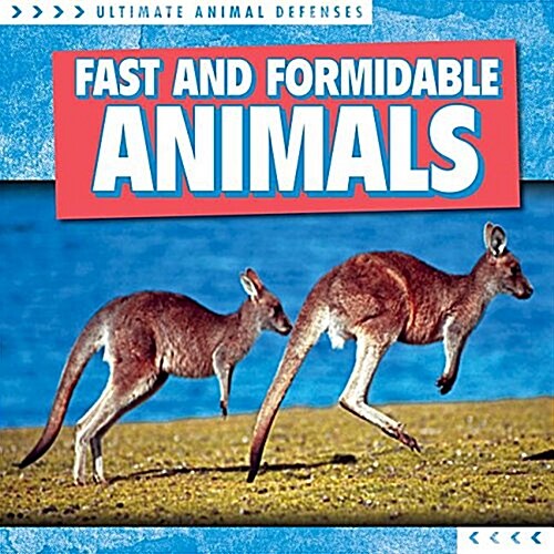 Fast and Formidable Animals (Library Binding)