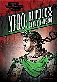 Nero: Ruthless Roman Emperor (Paperback)