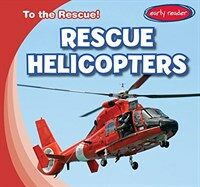 Rescue Helicopters (Library Binding)