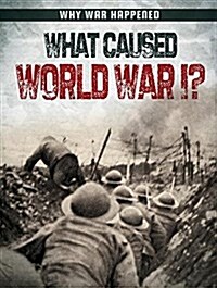 What Caused World War I? (Library Binding)
