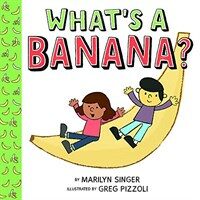 What's a Banana? (Hardcover)