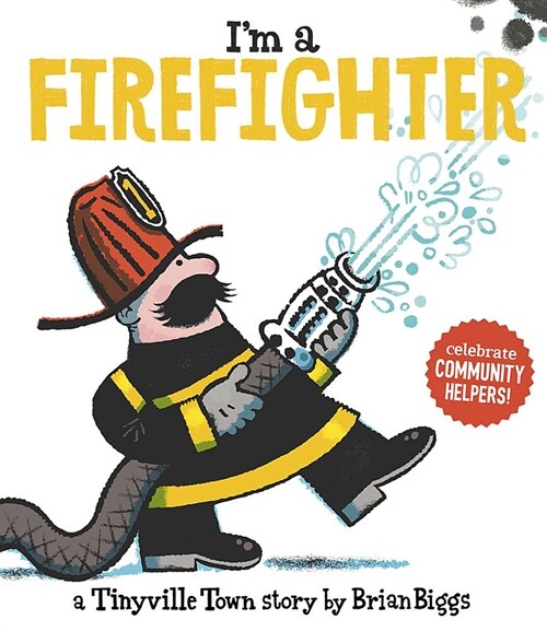 Tinyville Town: Im a Firefighter (Board Books)