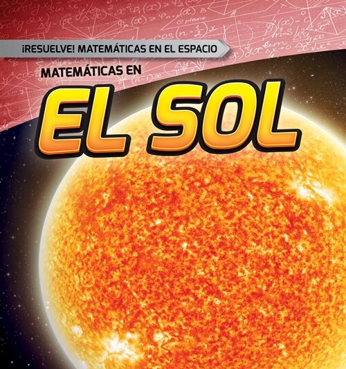 Matem?icas En El Sol (Math on the Sun) (Library Binding)