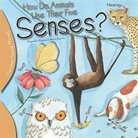 How Do Animals Use Their Five Senses? (Paperback)