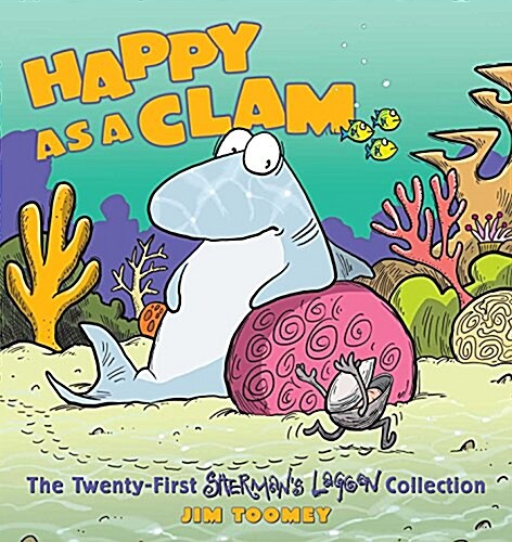 Happy as a Clam: The Twenty-First Shermans Lagoon Collection Volume 21 (Paperback)