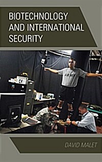 Biotechnology and International Security (Hardcover)
