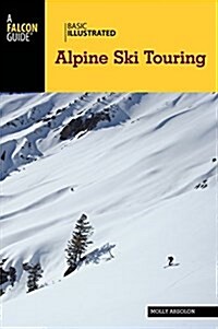 Basic Illustrated Alpine Ski Touring (Paperback)