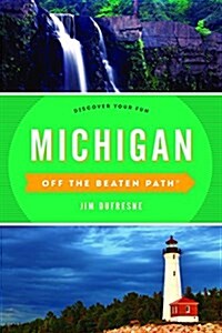 Michigan Off the Beaten Path(R): Discover Your Fun, Twelfth Edition (Paperback, 12)