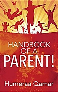 Handbook of a Parent! (Paperback)