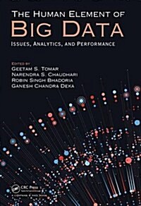 The Human Element of Big Data: Issues, Analytics, and Performance (Hardcover)