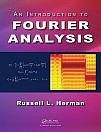 An Introduction to Fourier Analysis (Hardcover)