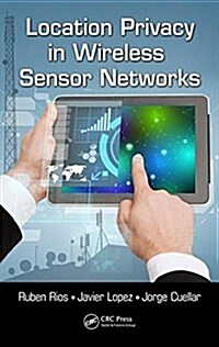 Location Privacy in Wireless Sensor Networks (Hardcover)