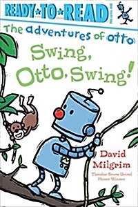 Swing, Otto, Swing!: Ready-To-Read Pre-Level 1 (Paperback)