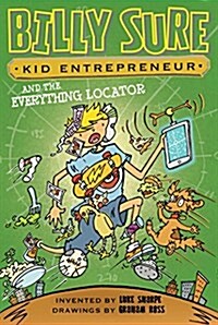 Billy Sure Kid Entrepreneur and the Everything Locator, 10 (Hardcover)