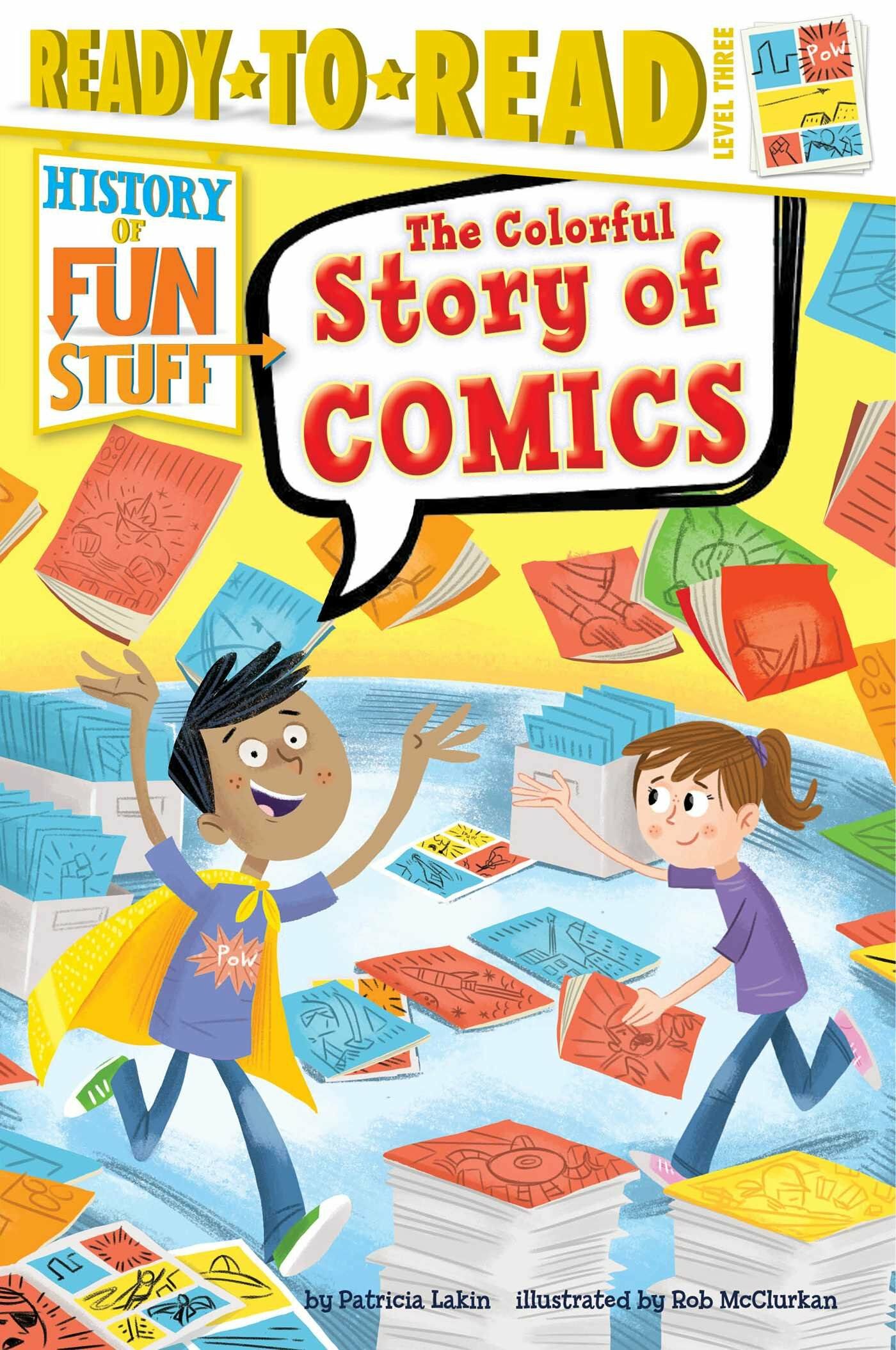 The Colorful Story of Comics: Ready-To-Read Level 3 (Paperback)