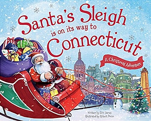 Santas Sleigh Is on Its Way to Connecticut: A Christmas Adventure (Hardcover)