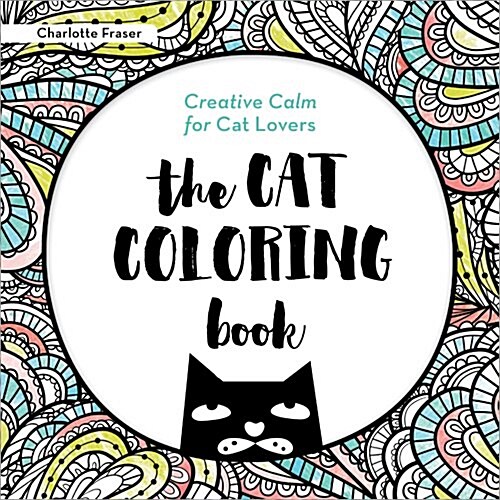 The Cat Coloring Book: Creative Calm for Cat Lovers (Paperback)