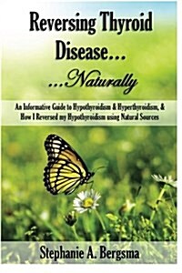 Reversing Thyroid Disease....Naturally (Paperback)