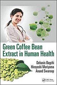 Green Coffee Bean Extract in Human Health (Hardcover)