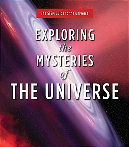 Exploring the Mysteries of the Universe (Library Binding)