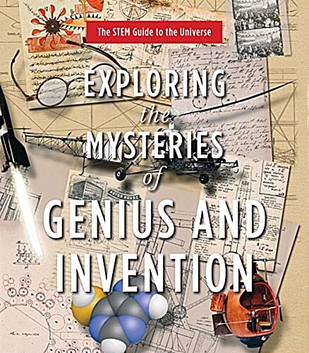 Exploring the Mysteries of Genius and Invention (Library Binding)