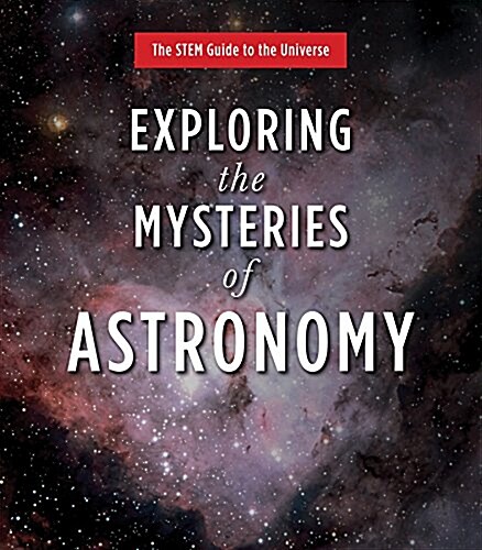 Exploring the Mysteries of Astronomy (Library Binding)