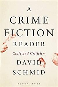 A Crime Fiction Reader: Craft and Criticism (Paperback)