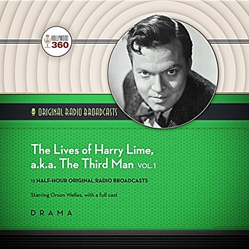 The Lives of Harry Lime, A.K.A. the Third Man, Vol. 1 Lib/E (Audio CD, Adapted)