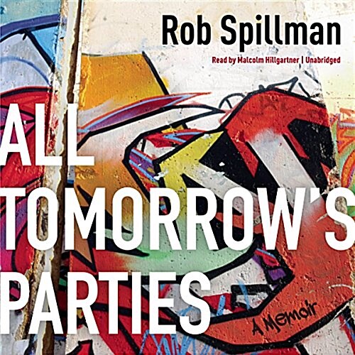 All Tomorrows Parties: A Memoir (MP3 CD)