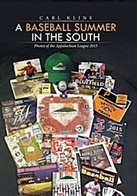 A Baseball Summer in the South: Photos of the Appalachian League 2015 (Hardcover)