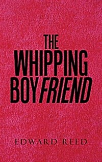 The Whipping Boyfriend (Paperback)