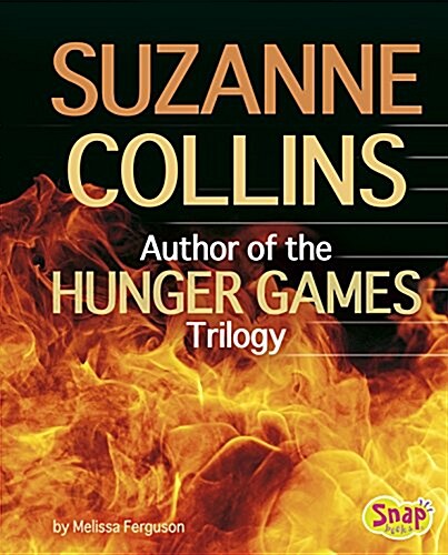 Suzanne Collins: Author of the Hunger Games Trilogy (Hardcover)