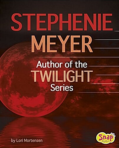Stephenie Meyer: Author of the Twilight Series (Hardcover)