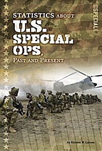 Statistics about U.S. Special Ops, Past and Present (Hardcover)